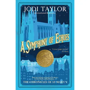 A Symphony of Echoes (Chronicles of St. Mary's) by Jodi Taylor