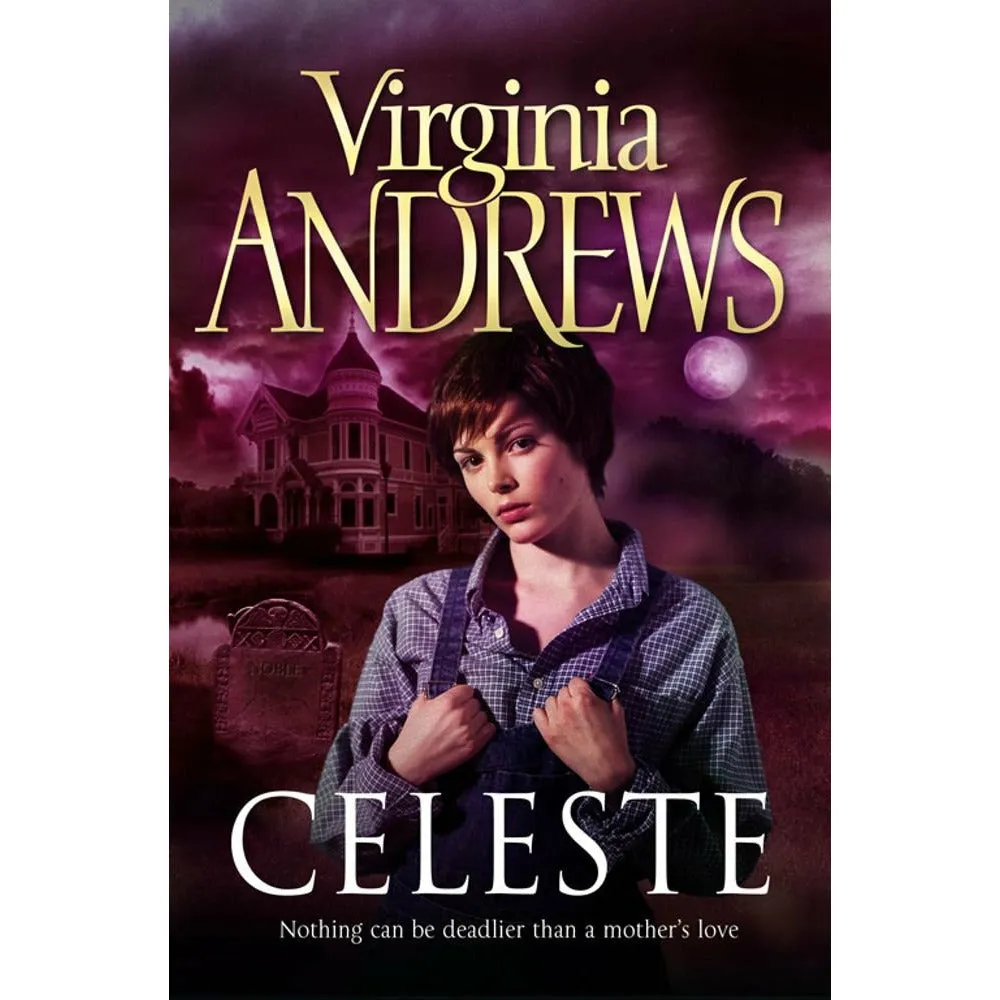 Celeste (Volume 1) By Virginia Andrews (Nothing can be deadlier than a mother's love)