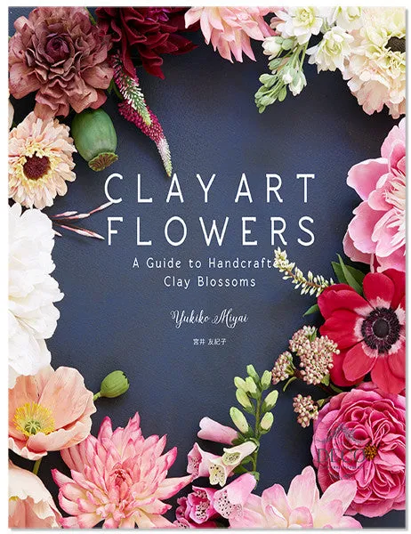 Clay Art Flowers - A Guide to Handcrafted Clay Blossoms - In Japanese